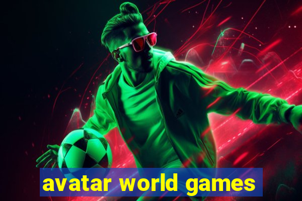 avatar world games